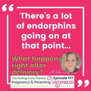What Happens After Delivery with Nurse Jess — Episode 177