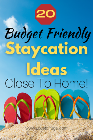 Budget Friendly Staycation Ideas Close To Home